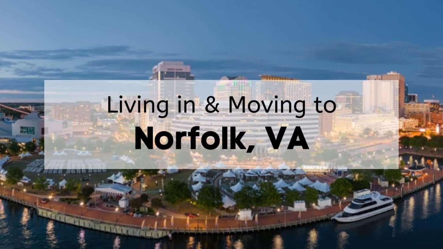Moving to Norfolk VA?🌅 Top Tips to Know While Living in Norfolk